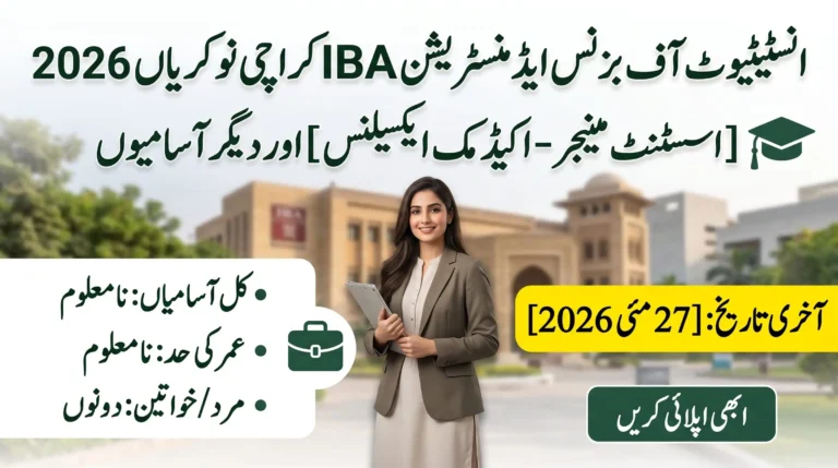 IBA Karachi Jobs 2026 featured image showing Assistant Manager Academic Excellence vacancies, last date 27 May 2026, with a female professional standing in front of IBA campus building.