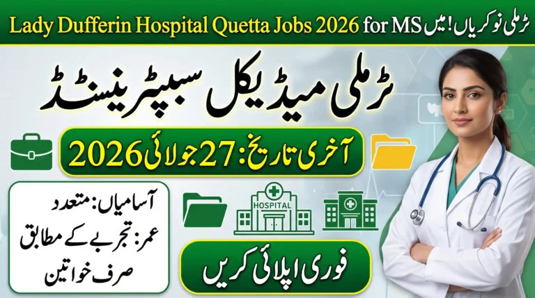 Lady Dufferin Hospital Jobs 2026 feature image for Lady Medical Superintendent vacancy in Quetta, with application deadline 27 July 2026.